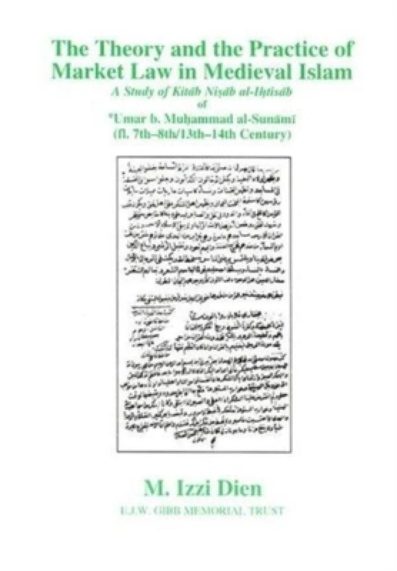 Theory and Practice of Market Law in Medieval Islam