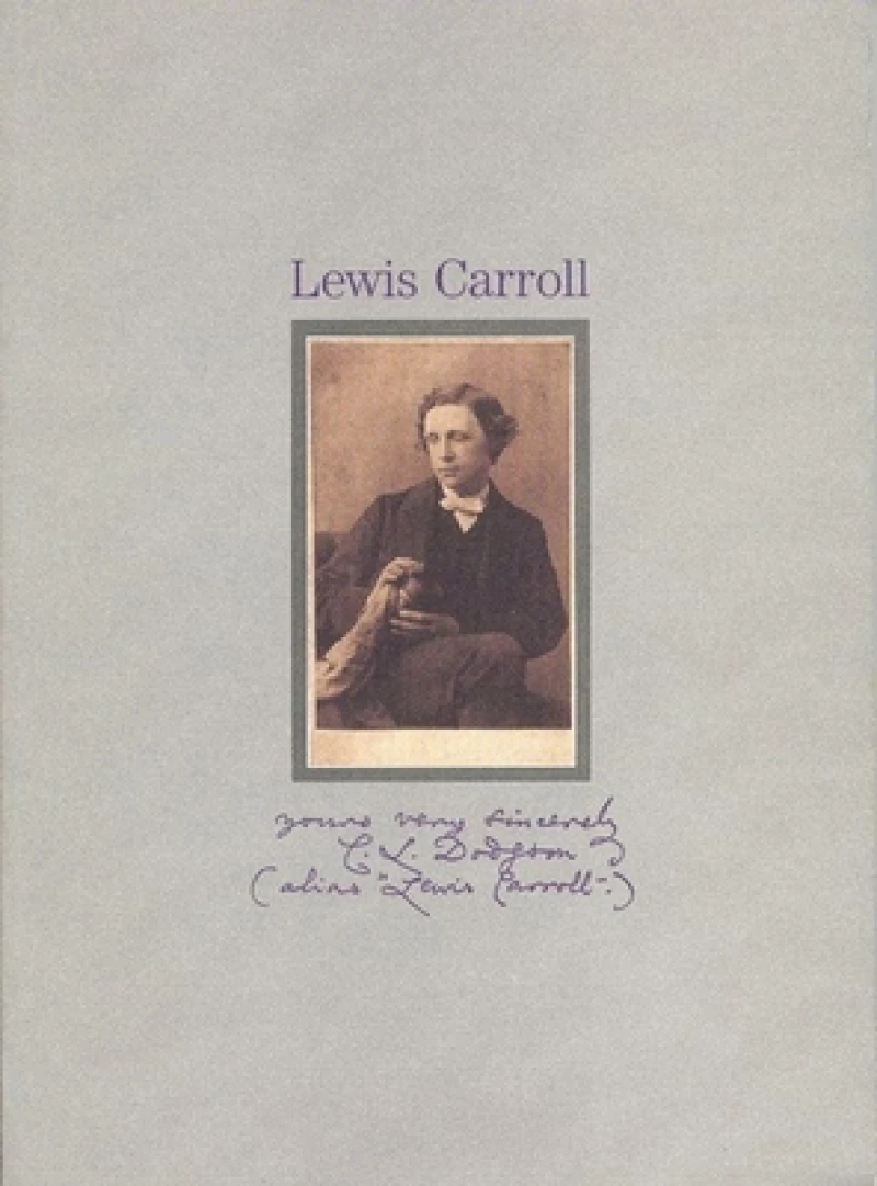 Yours Very Sincerely C. L. Dodgson – (Alias "Lewis Carroll")