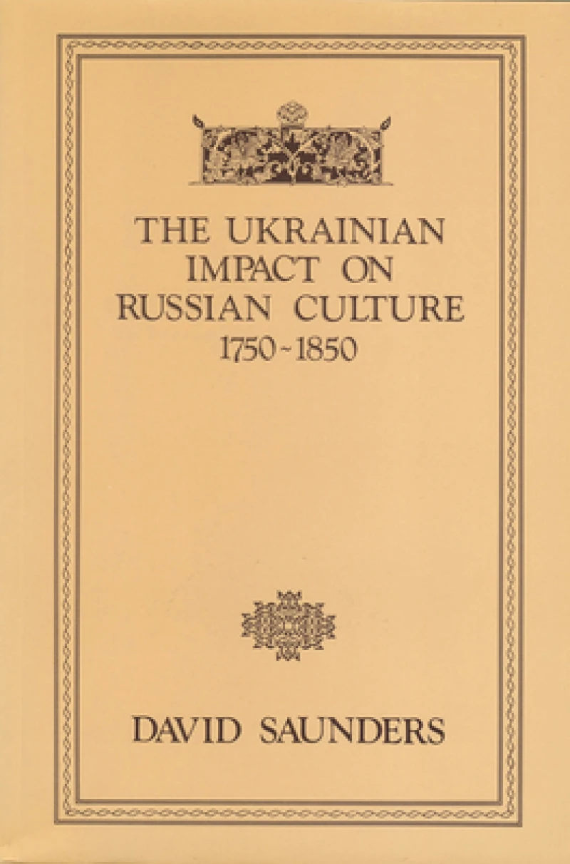 The Ukrainian Impact on Russian Culture 1750-1850