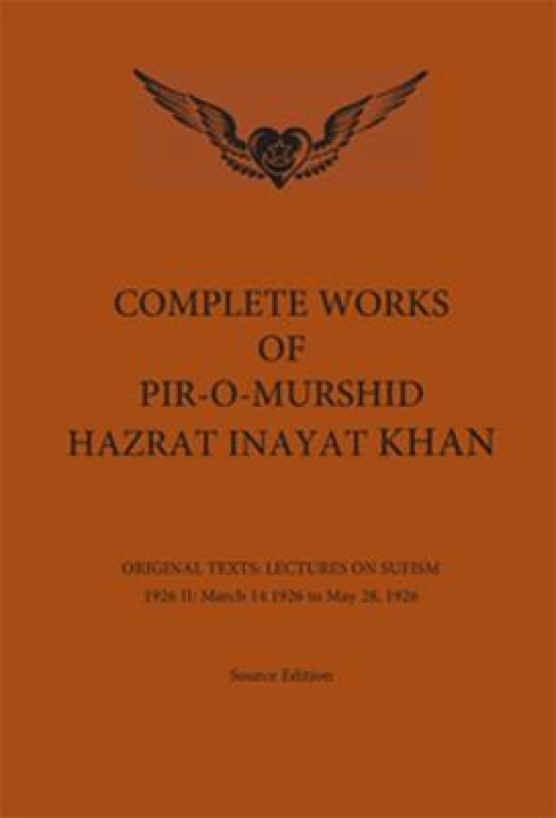 Complete Works of Pir-O-Murshid Hazrat Inayat Khan