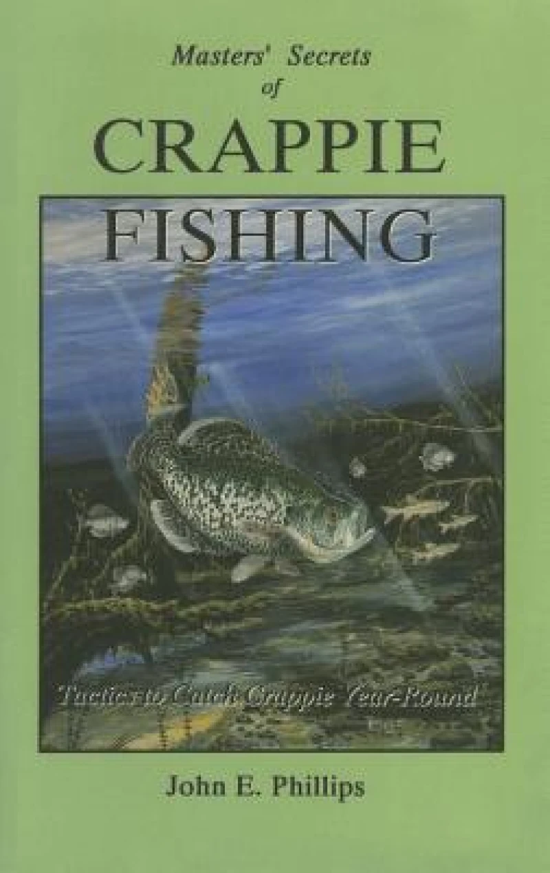 Masters' Secrets of Crappie Fishing