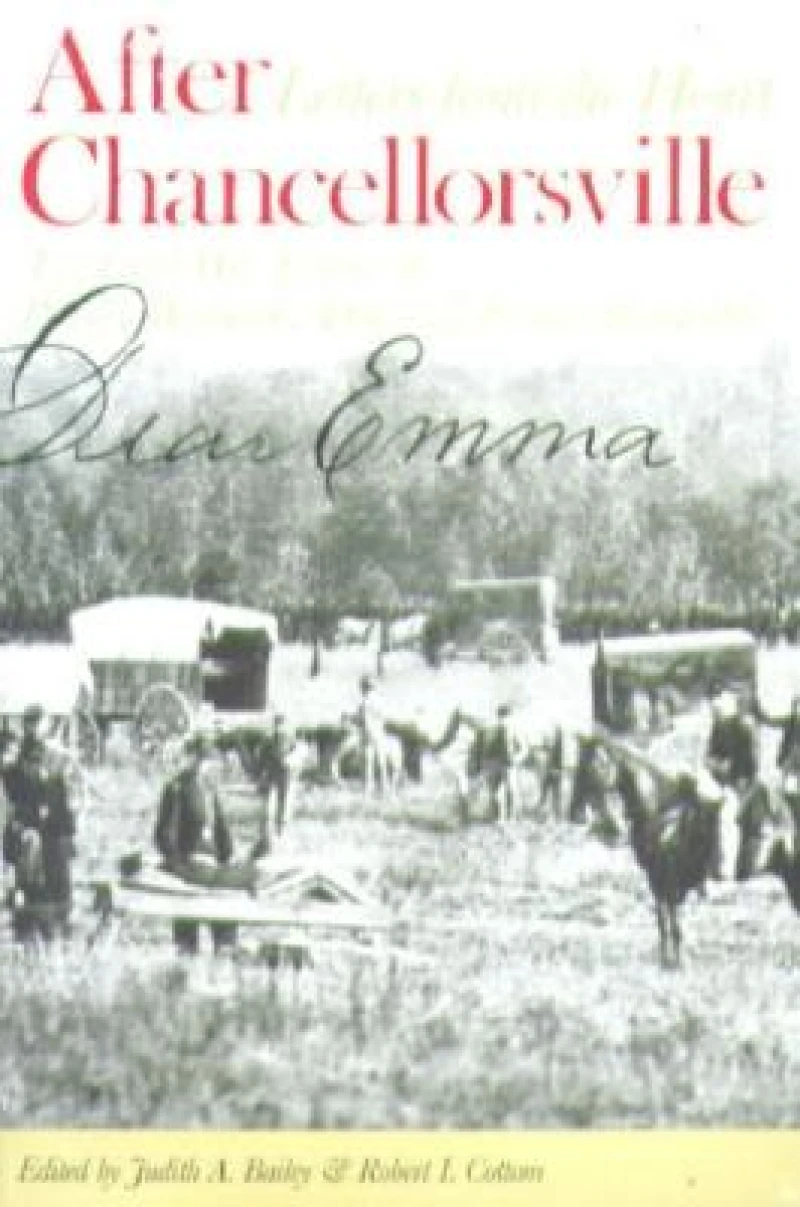 After Chancellorsville, Letters from the Heart – The Civil War Letters of Private Walter G Dunn and Emma Randolph
