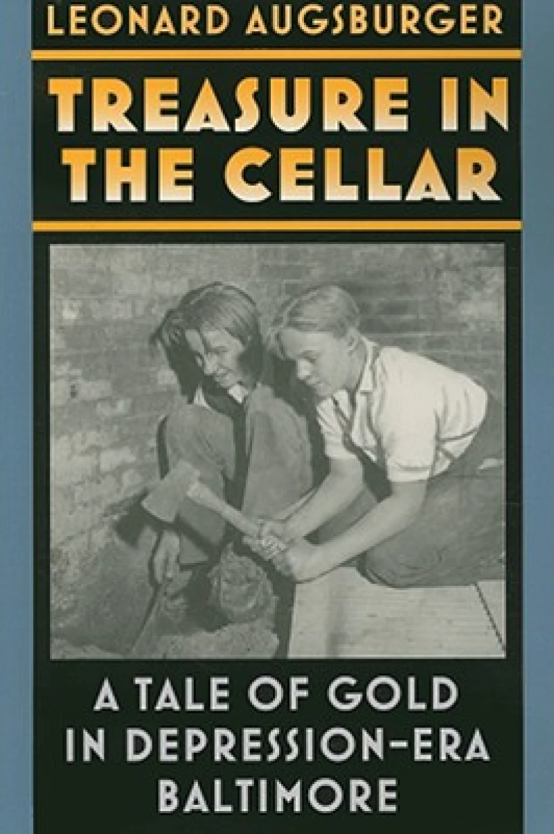Treasure in the Cellar – A Tale of Gold in Depression–Era Baltimore