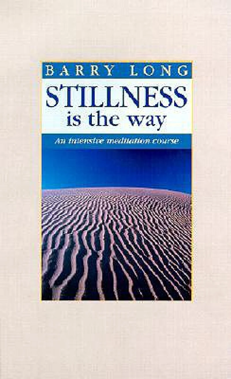 Stillness is the Way