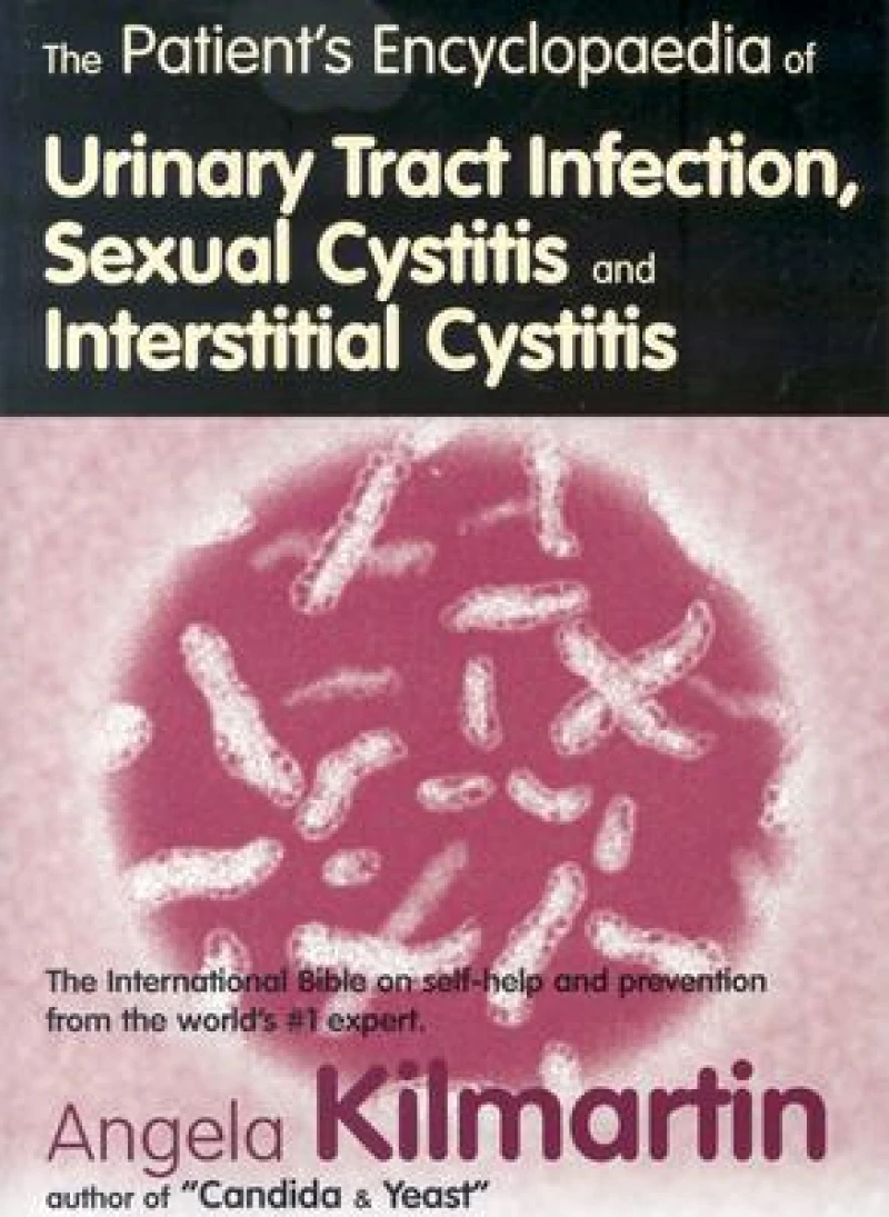 The Patient's Encyclopaedia of Cystitis, Sexual Cystitis, Interstitial Cystitis