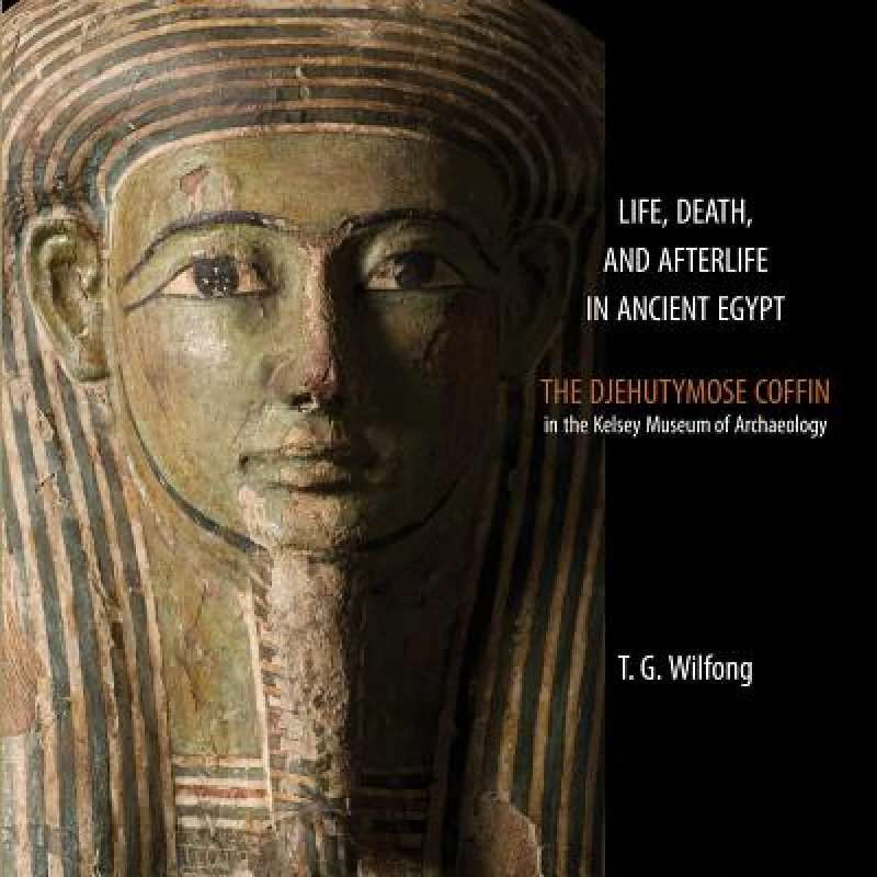 Life, Death and Afterlife in Ancient Egypt