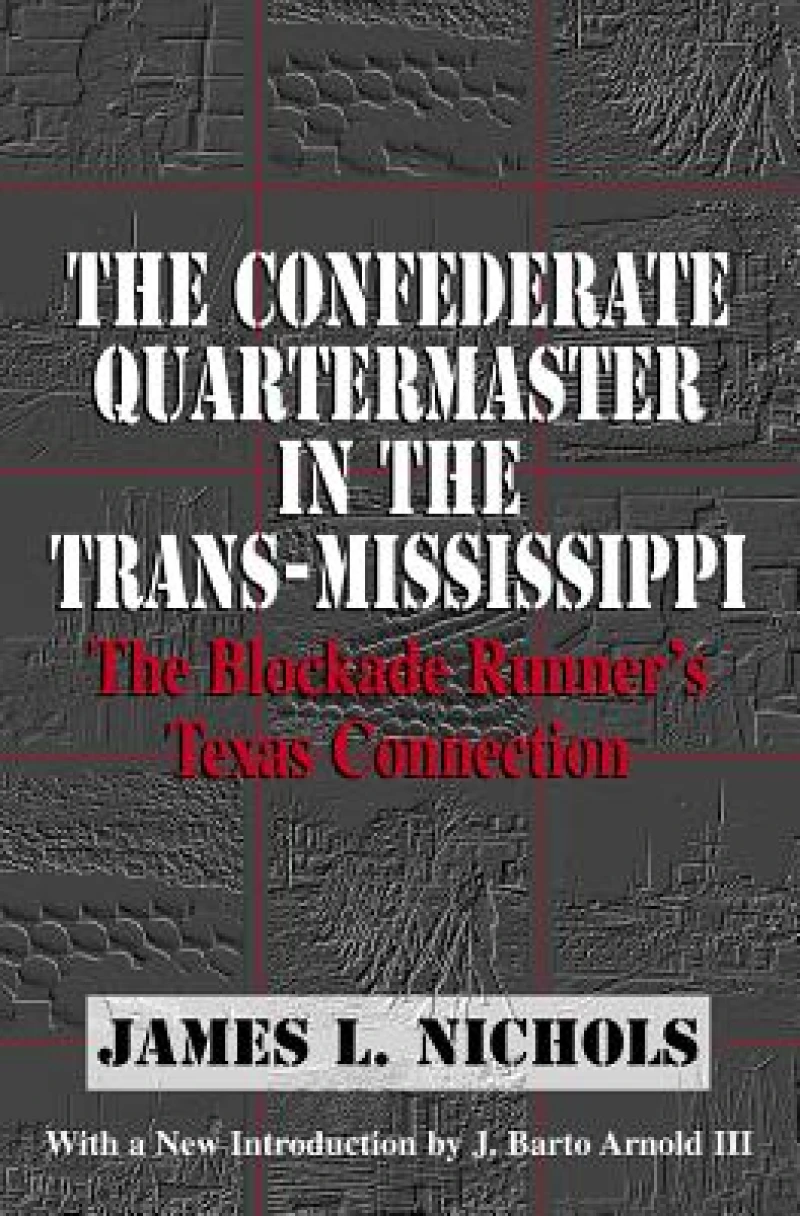 The Confederate Quartermaster in the Trans-Mississippi