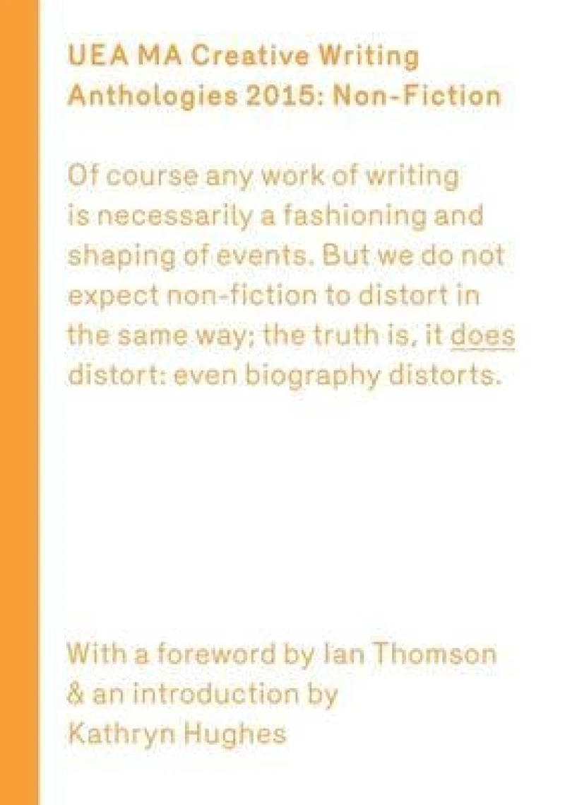 UEA 2015 Creative Writing Anthology Prose Non-Fiction