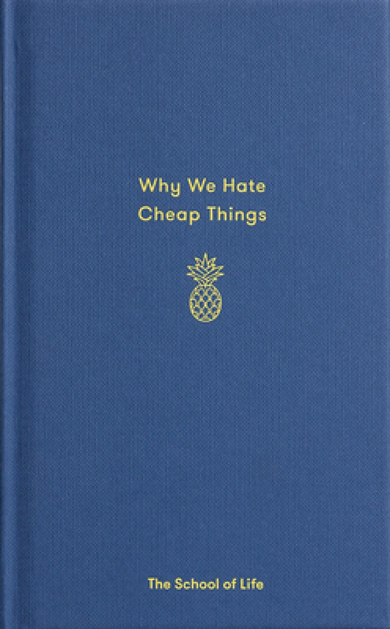 Why We Hate Cheap Things