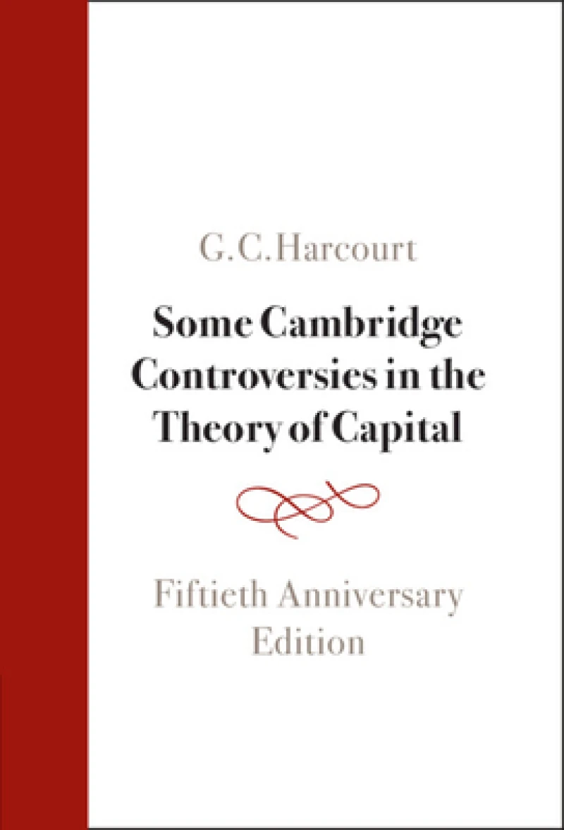Some Cambridge Controversies in the Theory of Capital