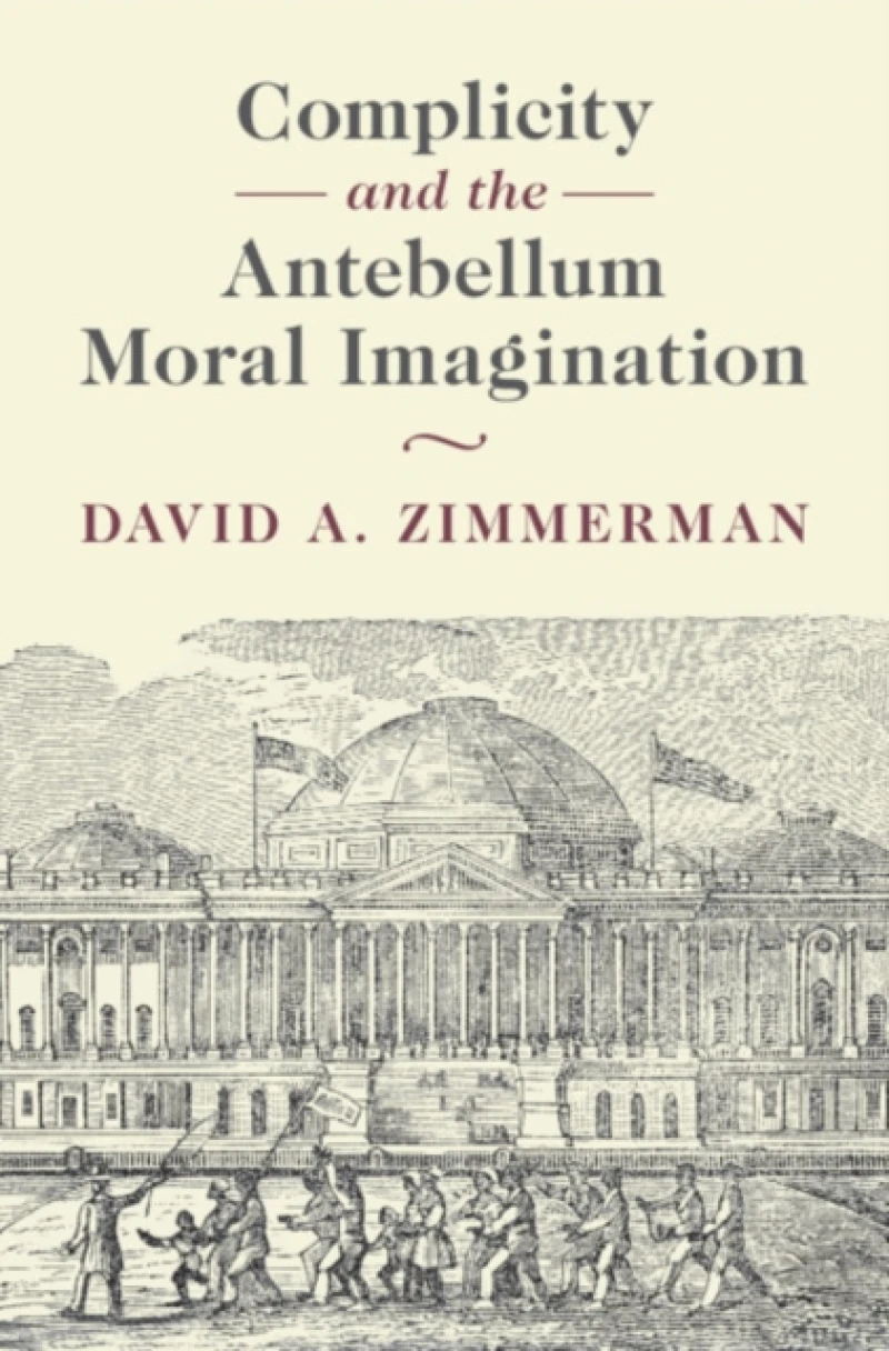 Complicity and the Antebellum Moral Imagination