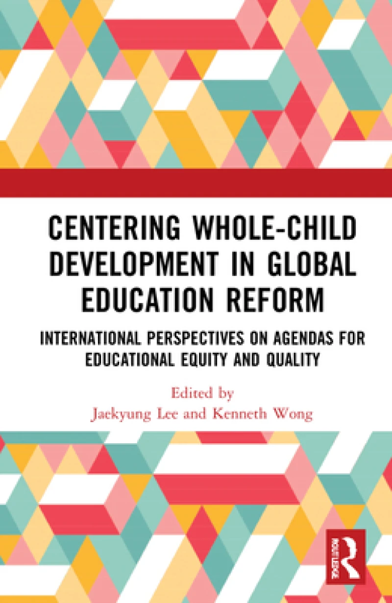 Centering Whole-Child Development in Global Education Reform