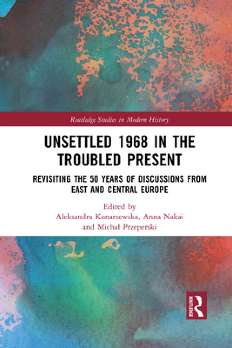 Unsettled 1968 in the Troubled Present