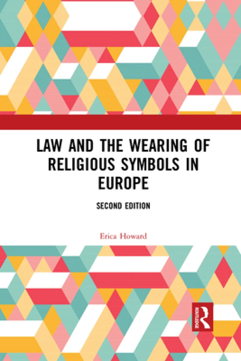 Law and the Wearing of Religious Symbols in Europe