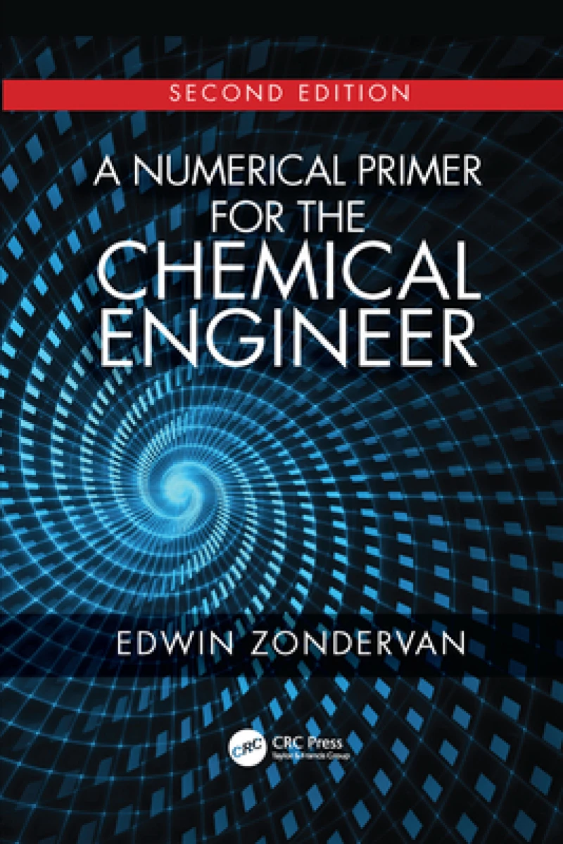 A Numerical Primer for the Chemical Engineer, Second Edition