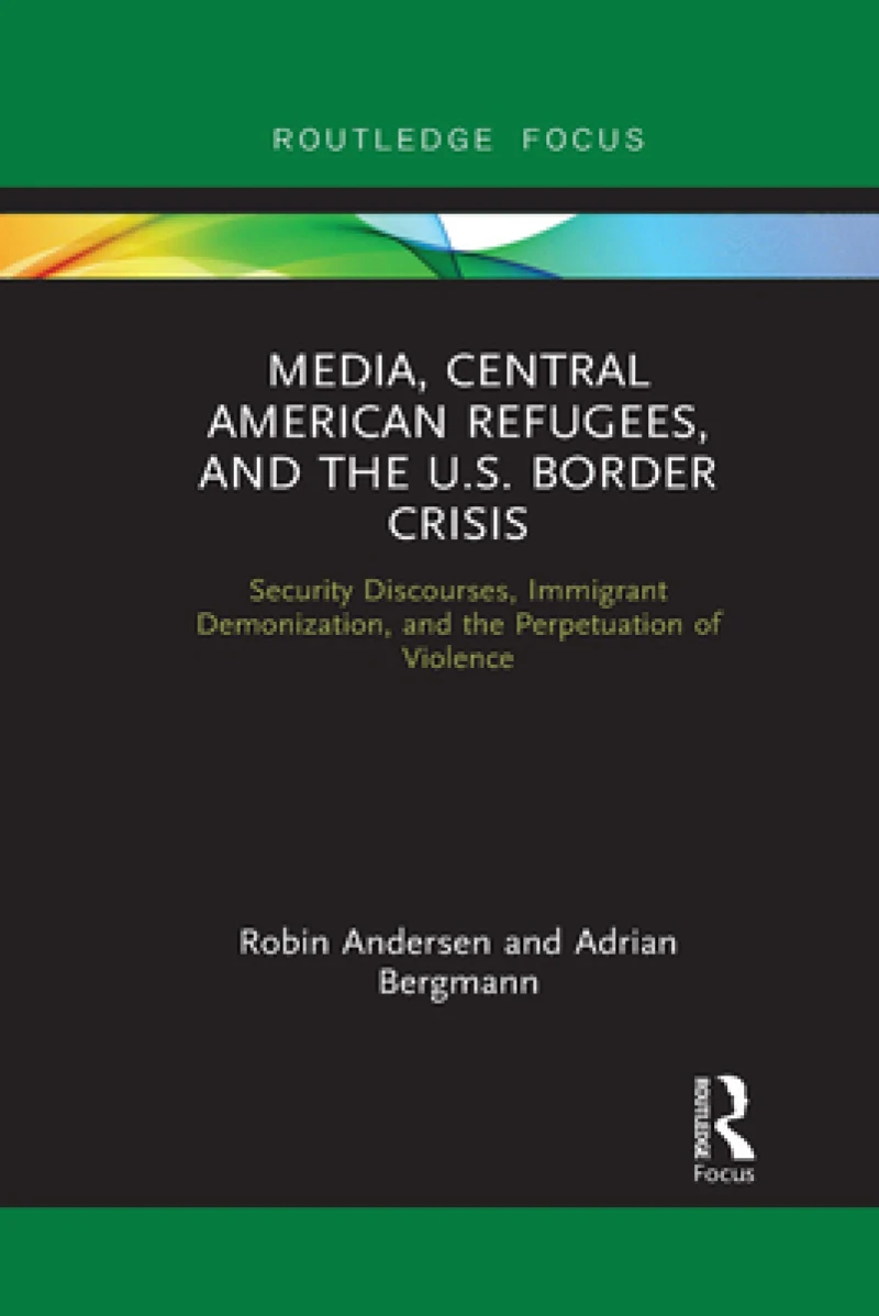Media, Central American Refugees, and the U.S. Border Crisis