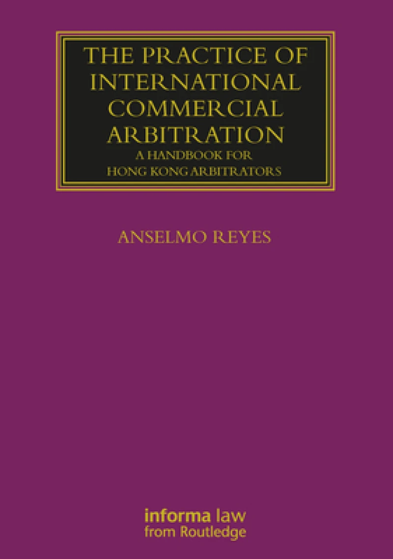 The Practice of International Commercial Arbitration