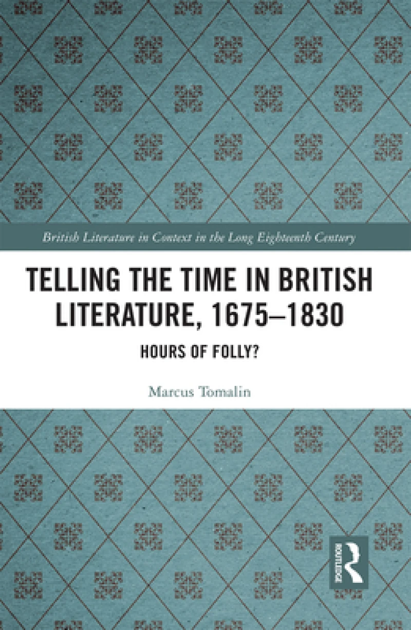 Telling the Time in British Literature, 1675-1830