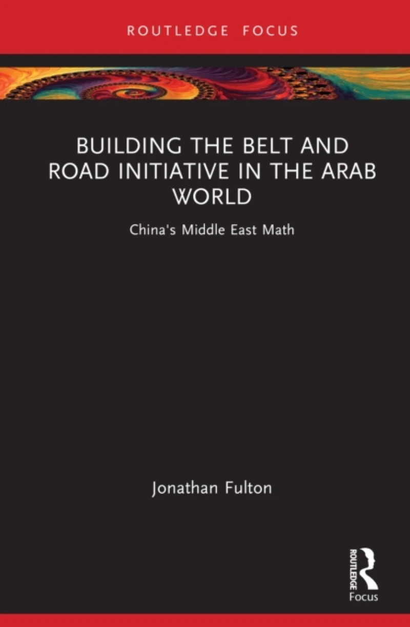 Building the Belt and Road Initiative in the Arab World