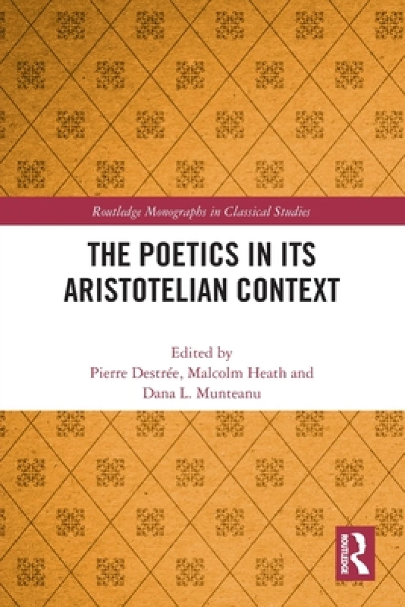 The Poetics in its Aristotelian Context
