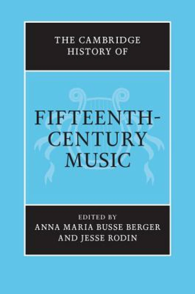 The Cambridge History of Fifteenth-Century Music