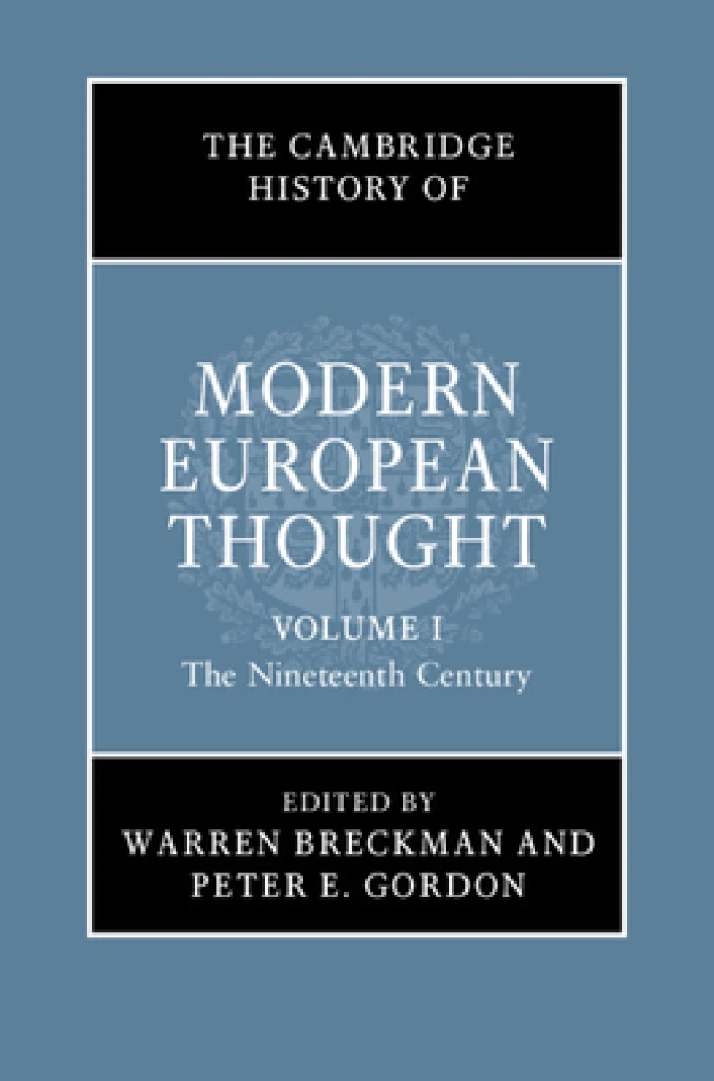The Cambridge History of Modern European Thought: Volume 1, The Nineteenth Century