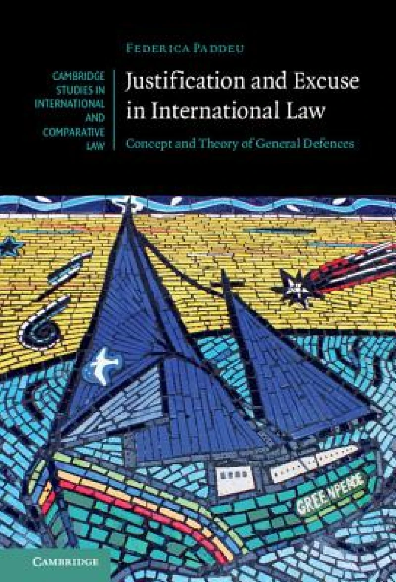 Justification and Excuse in International Law