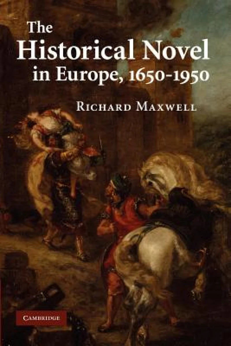 The Historical Novel in Europe, 1650–1950