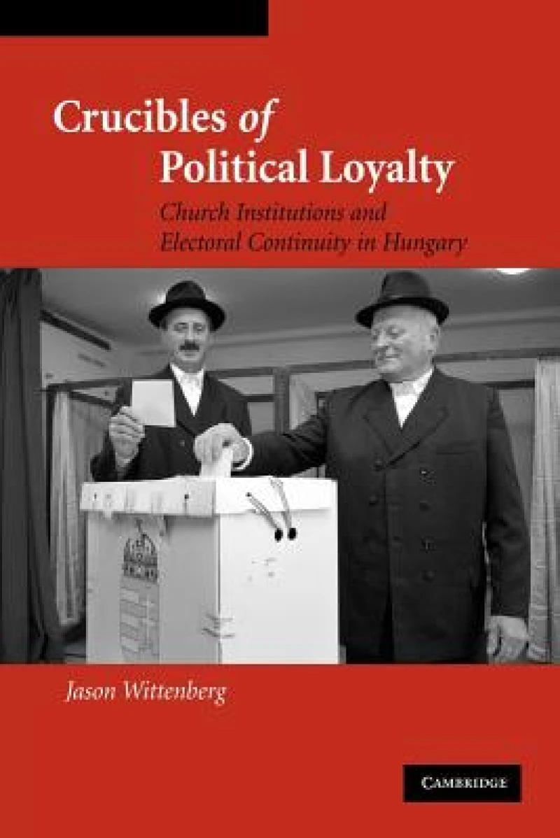 Crucibles of Political Loyalty