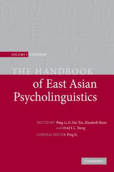 The Handbook of East Asian Psycholinguistics