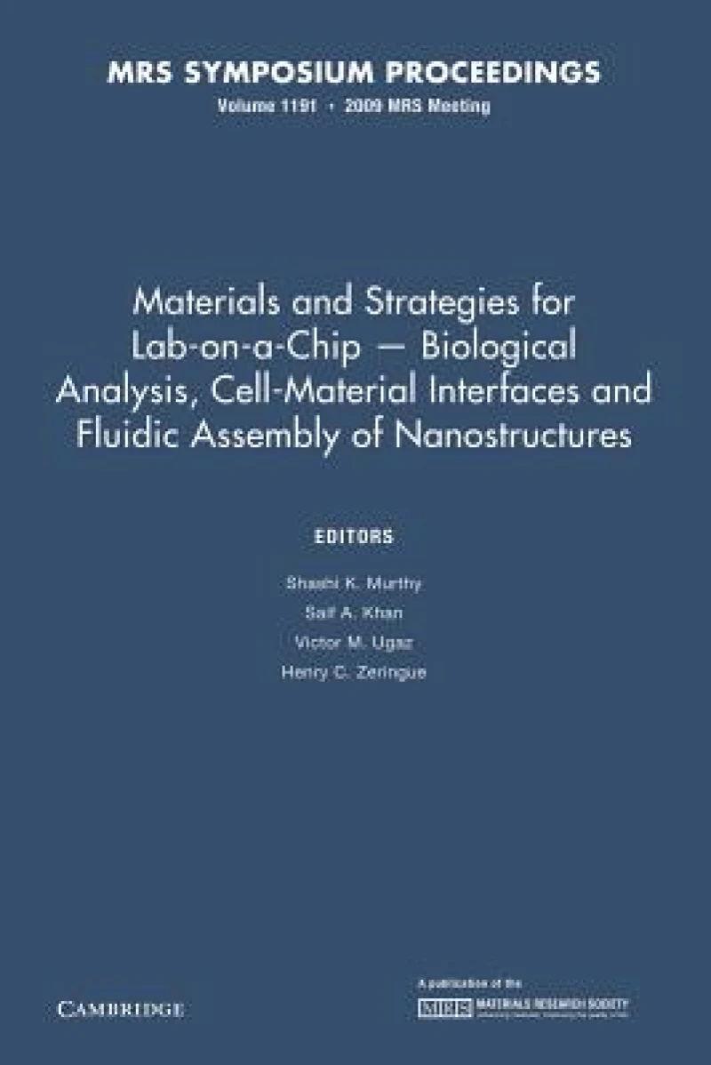 Materials and Strategies for Lab-on-a-Chip — Biological Analysis, Cell-Material Interfaces and Fluidic Assembly of Nanostructures: Volume 1191