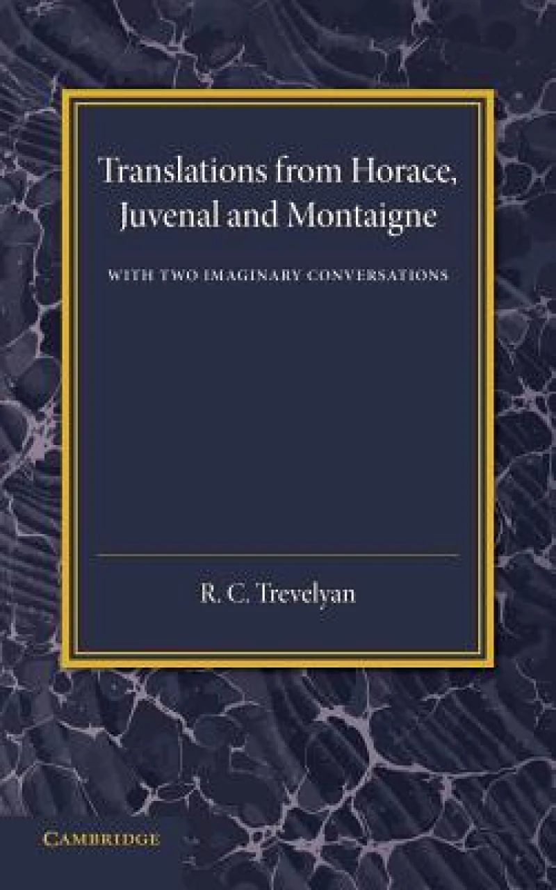 Translations from Horace, Juvenal and Montaigne