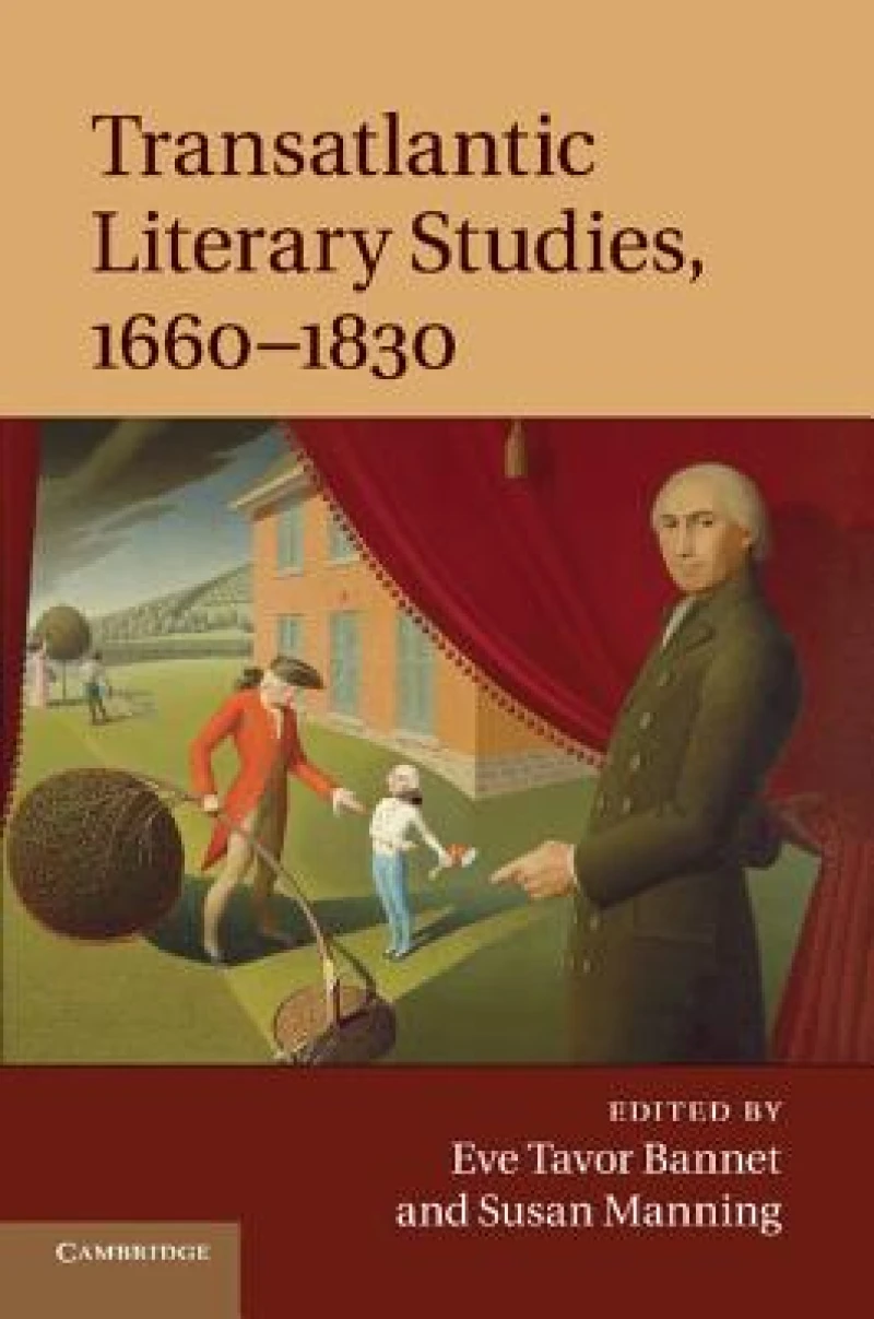 Transatlantic Literary Studies, 1660–1830