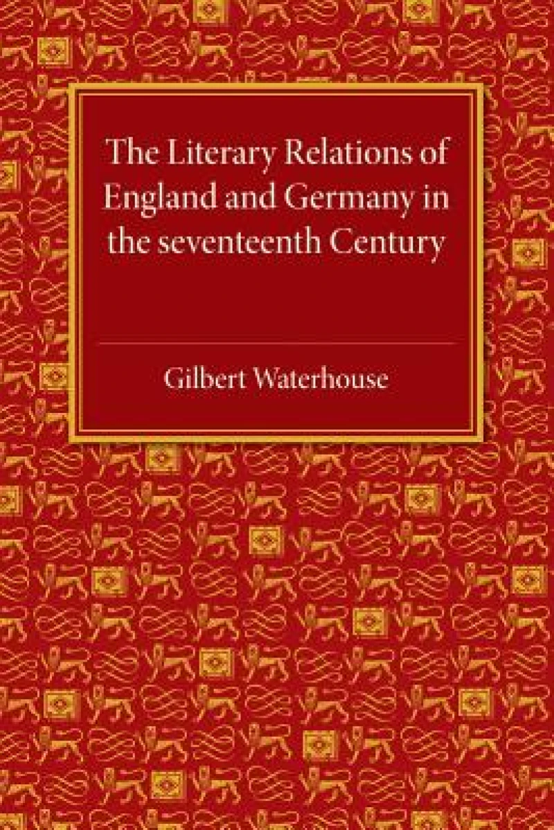 The Literary Relations of England and Germany