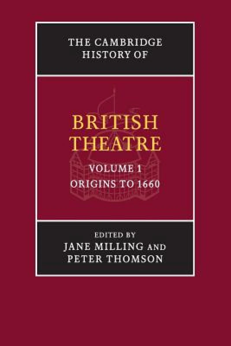 The Cambridge History of British Theatre