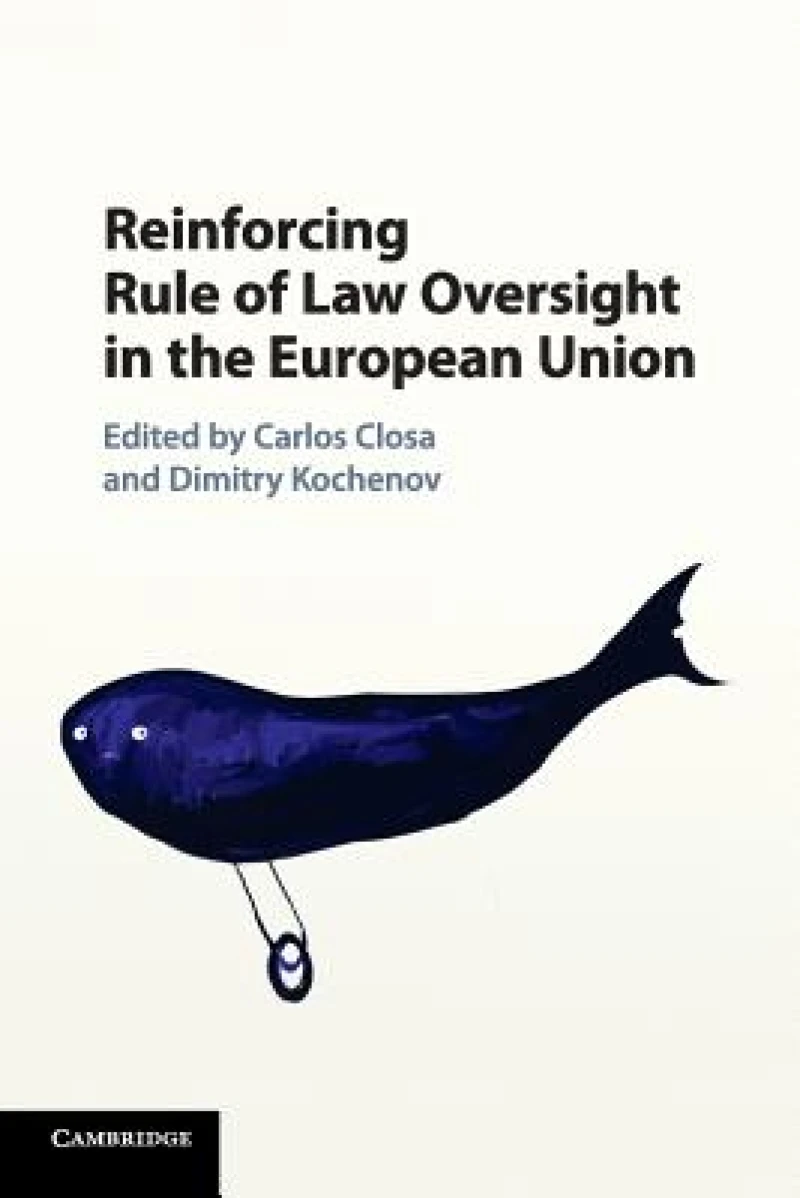 Reinforcing Rule of Law Oversight in the European Union