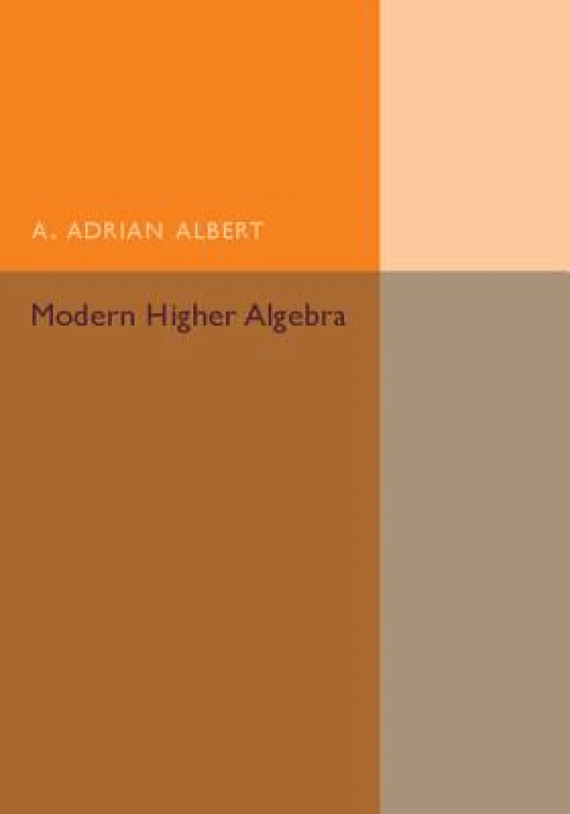 Modern Higher Algebra