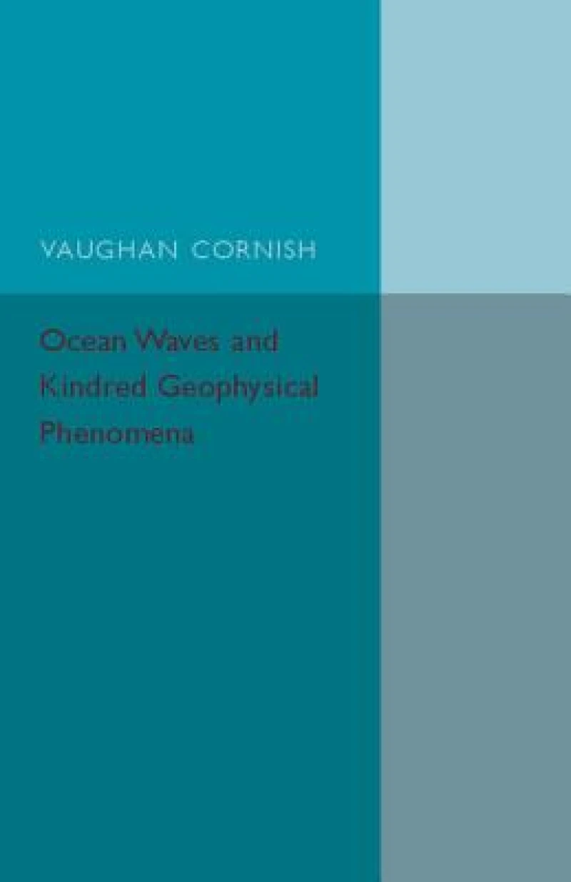 Ocean Waves and Kindred Geophysical Phenomena