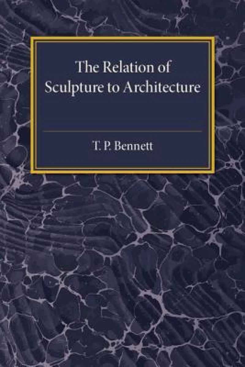 The Relation of Sculpture to Architecture