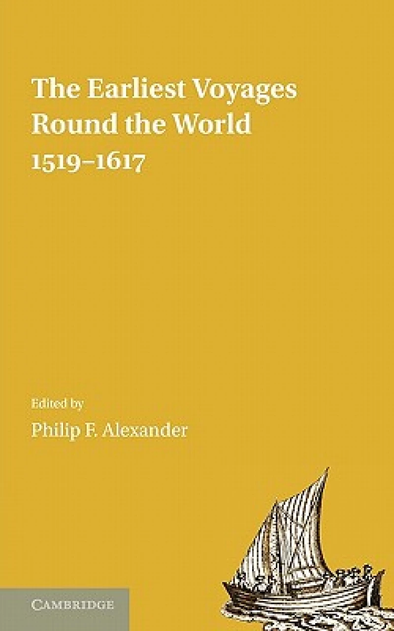The Earliest Voyages Round the World, 1519–1617
