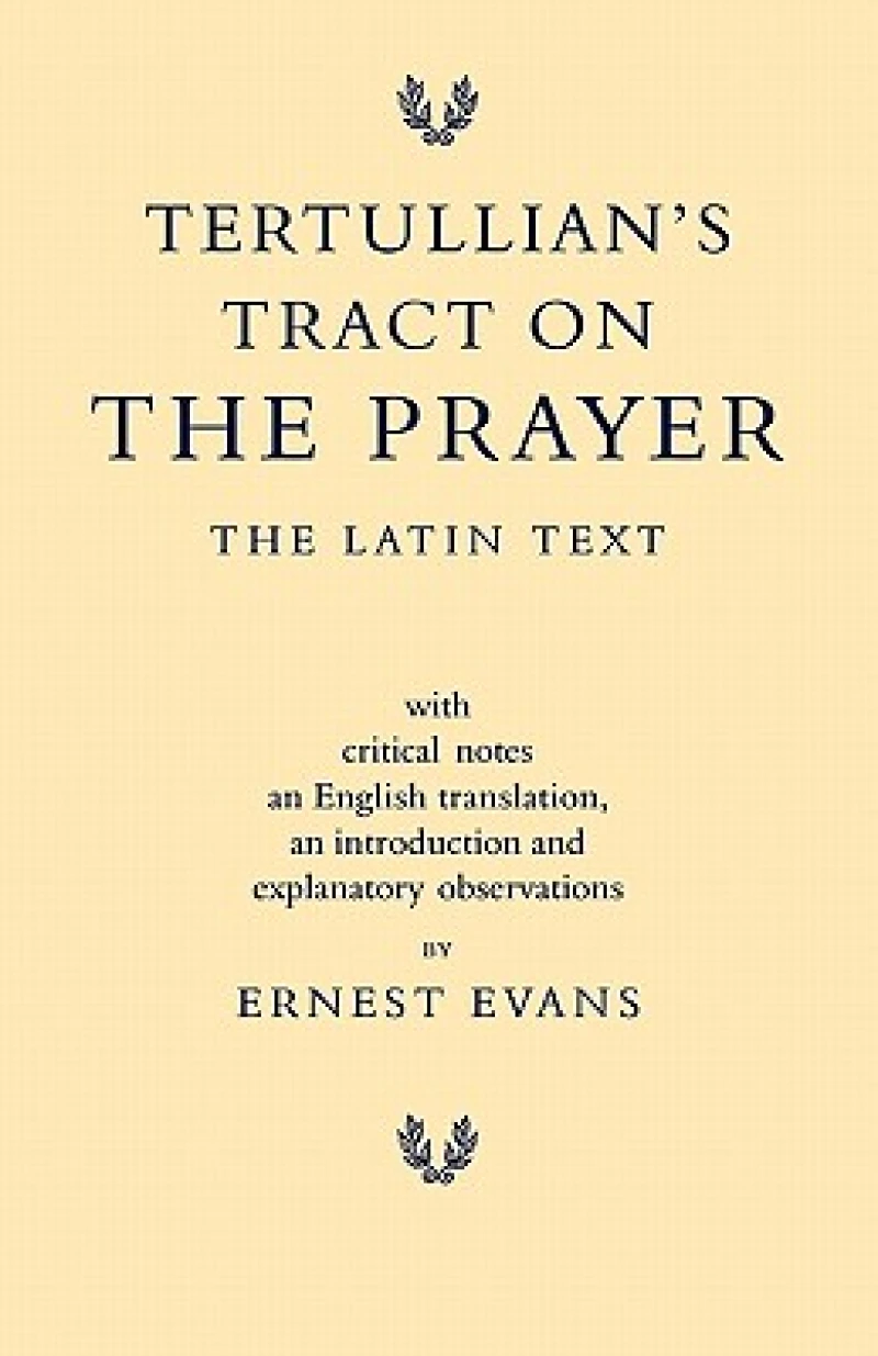 Tertullian's Tract on the Prayer
