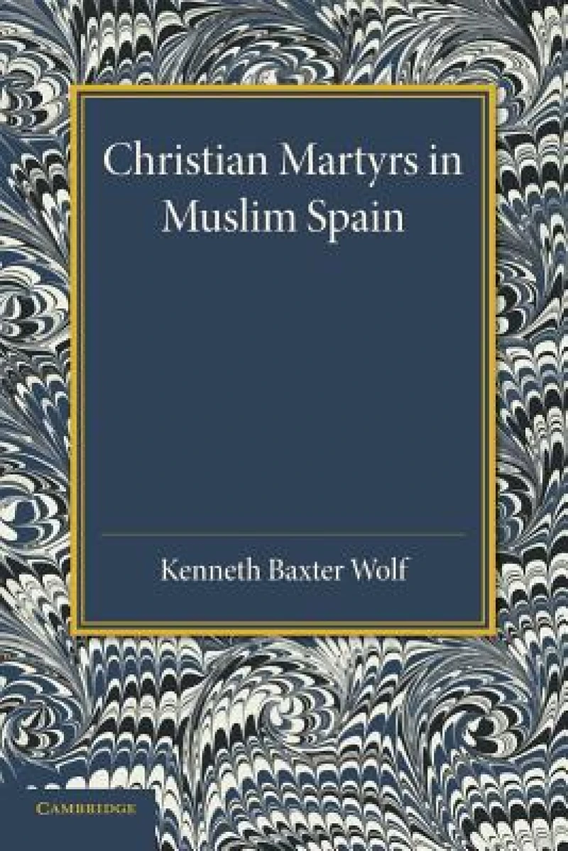 Christian Martyrs in Muslim Spain
