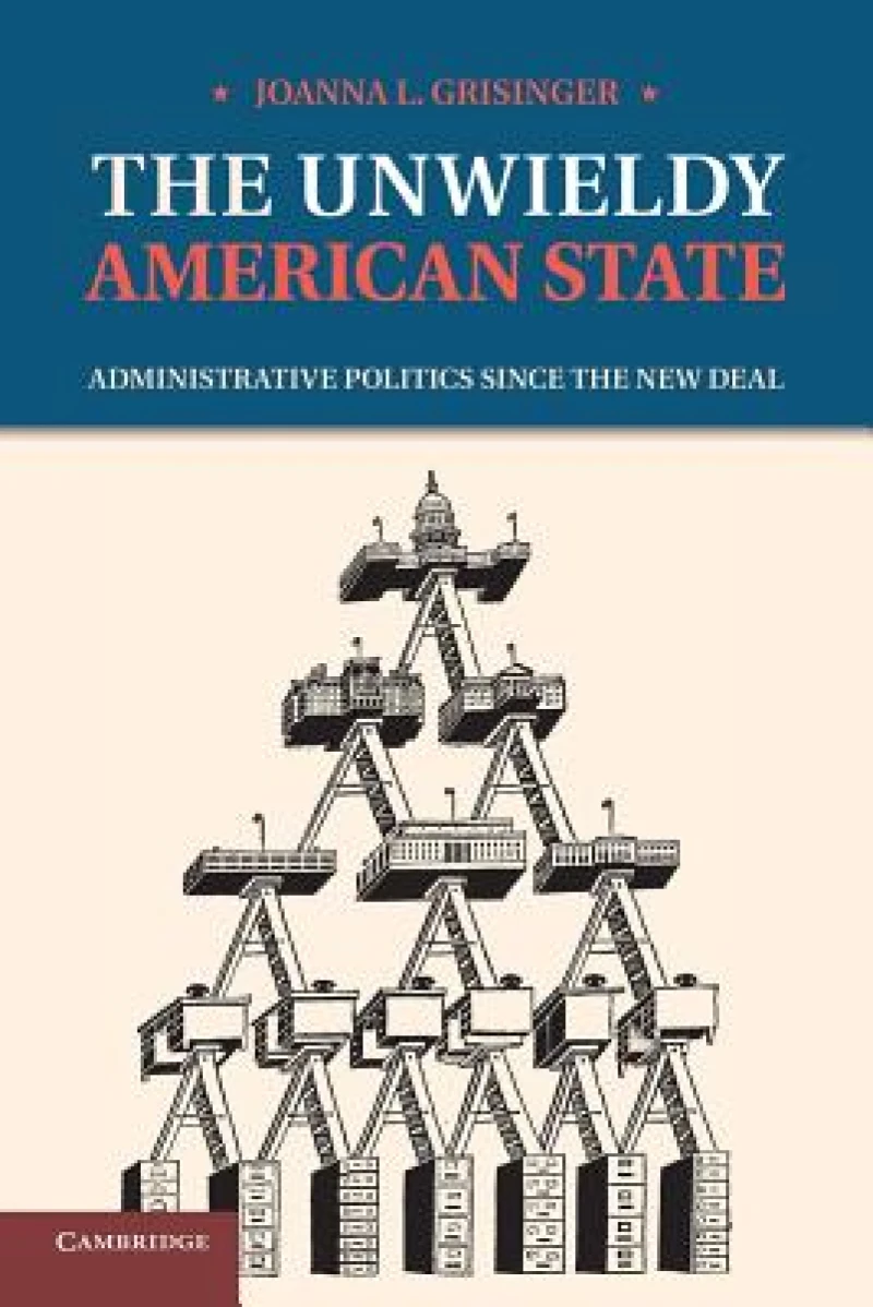 The Unwieldy American State
