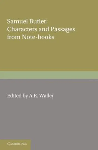 Samuel Butler: Characters and Passages from Note-Books