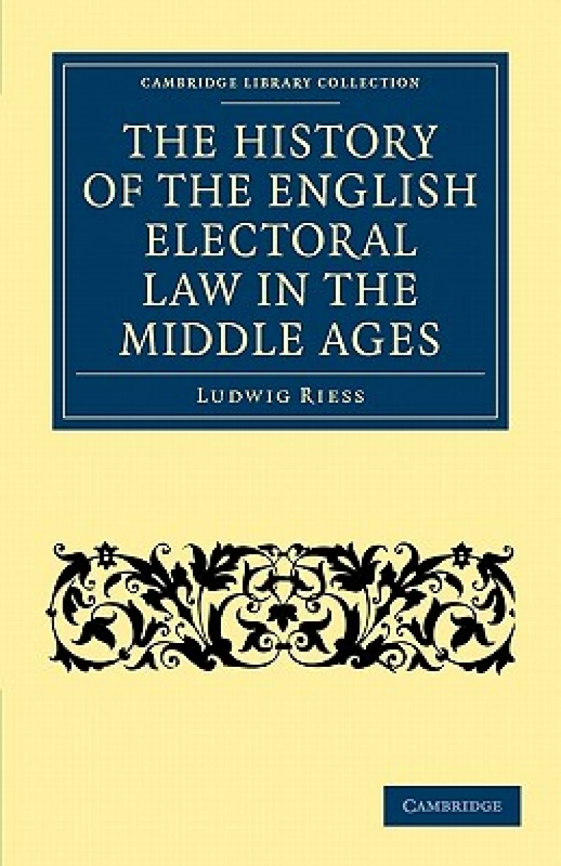 The History of the English Electoral Law in the Middle Ages