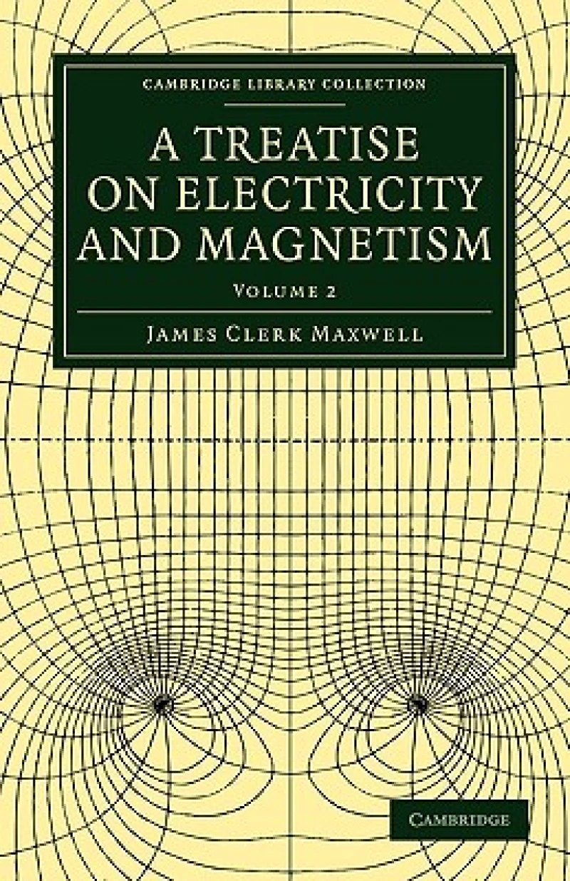 A Treatise on Electricity and Magnetism