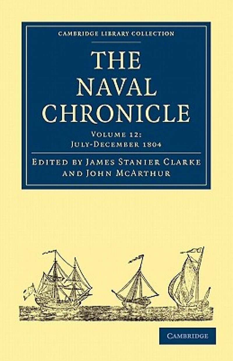 The Naval Chronicle: Volume 12, July–December 1804