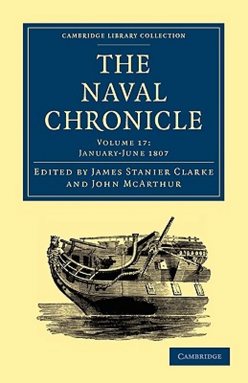 The Naval Chronicle: Volume 17, January–July 1807