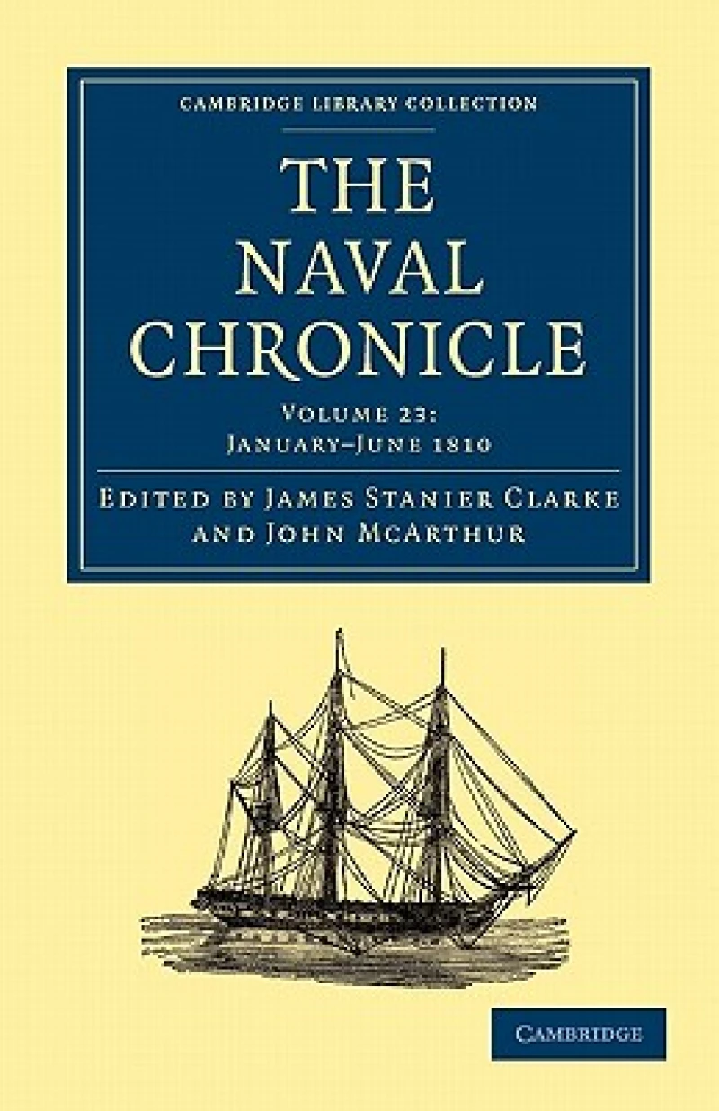 The Naval Chronicle: Volume 23, January–July 1810