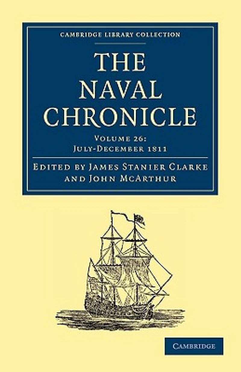 The Naval Chronicle: Volume 26, July–December 1811